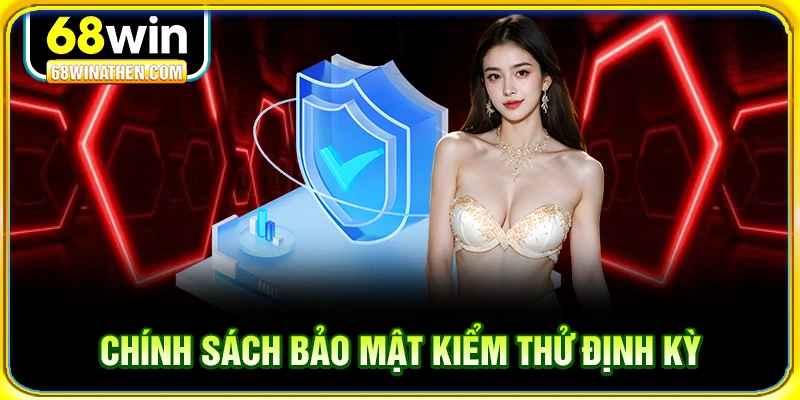 Chính sách bảo mật kiểm thử định kỳ